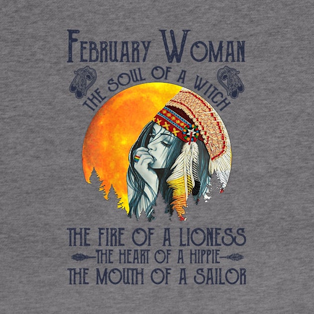 February Woman The Soul Of A Witch Girl Native American Birthday by cobiepacior